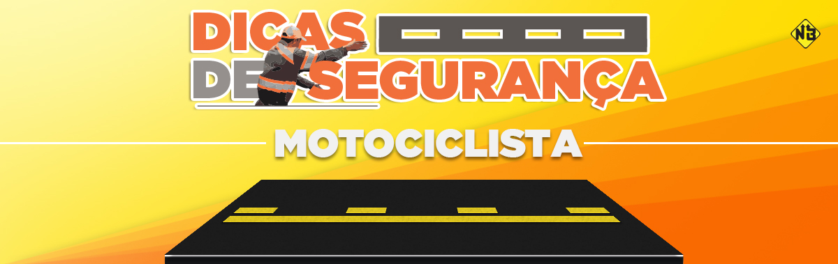 Dicas de segurança – Motociclista