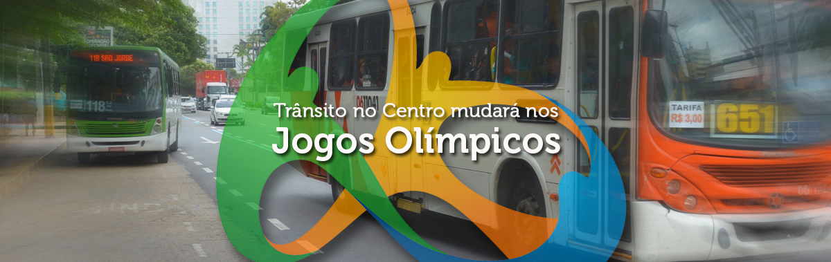 Trânsito no Centro mudará nos Jogos Olímpicos
